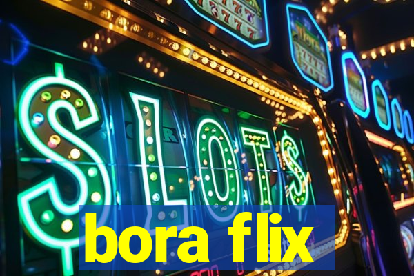 bora flix